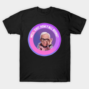 Leslie Jordan: Well, Shit. How y’all doing? T-Shirt